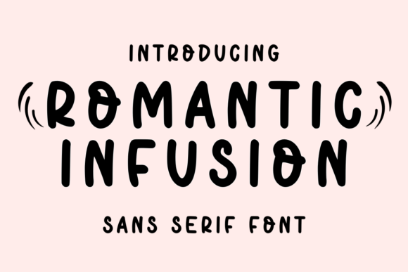 Romantic Infusion: A Font for Love and Design